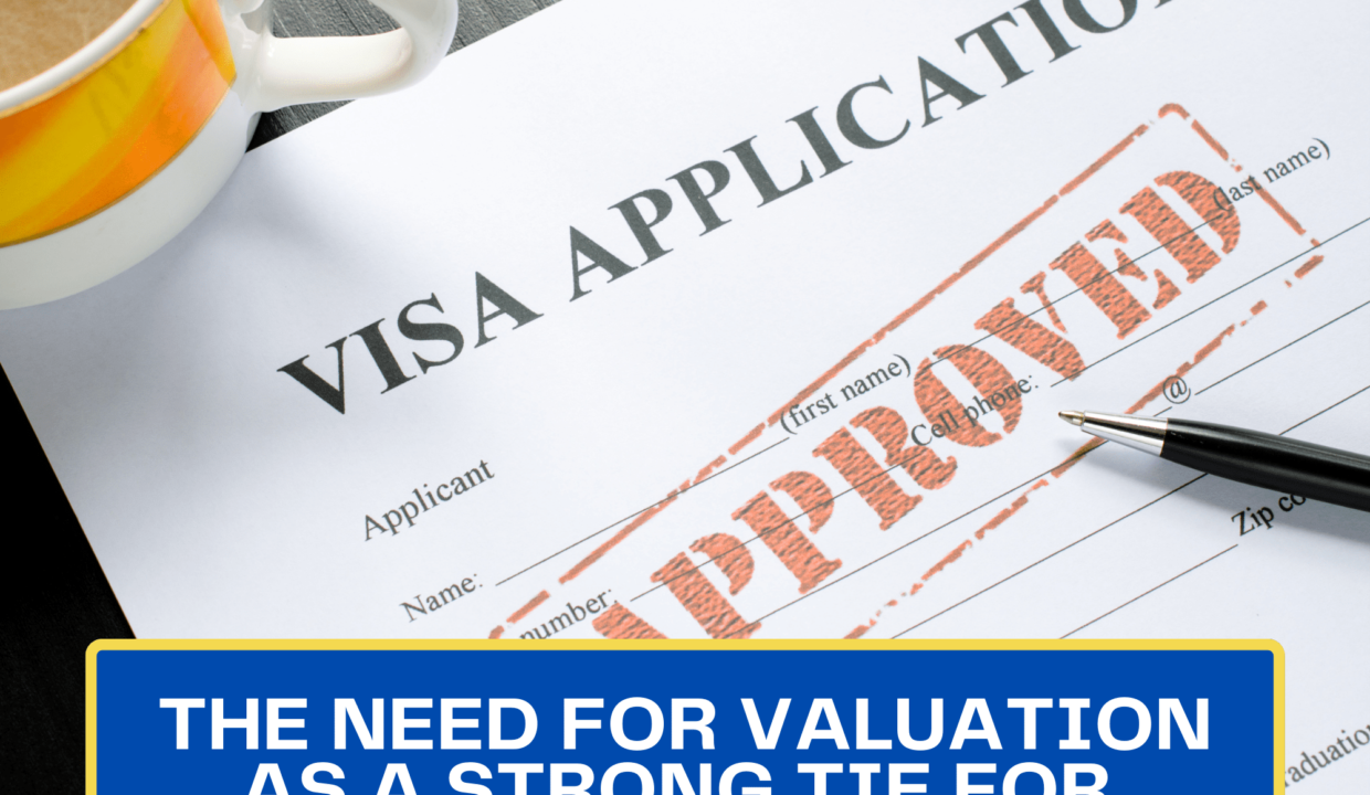 Valuation as a strong tie for visa application